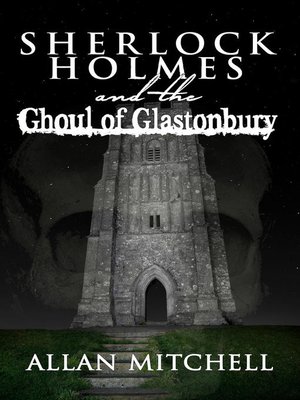 cover image of Sherlock Holmes and the Ghoul of Glastonbury